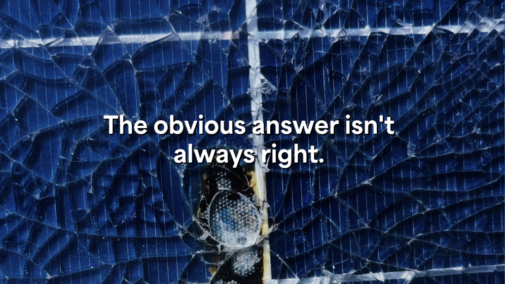 A cracked blue surface with text: "The obvious answer isn't always right.".
